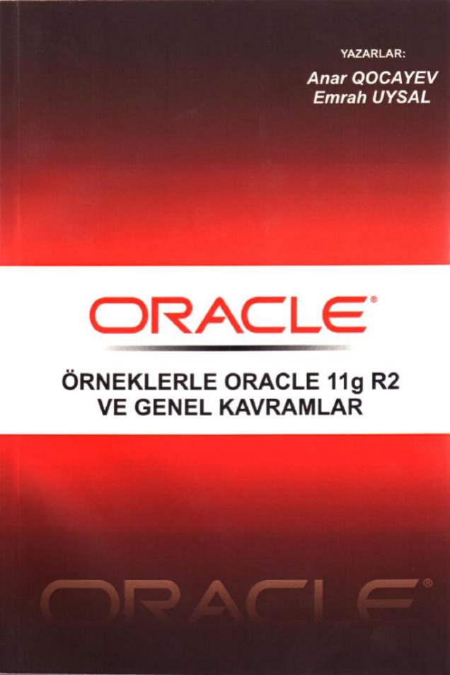Orneklerle Oracle 11g R2 ve Genel Kavramlar